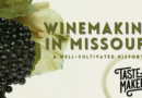 Winemaking in Missouri – A Well-Cultivated History