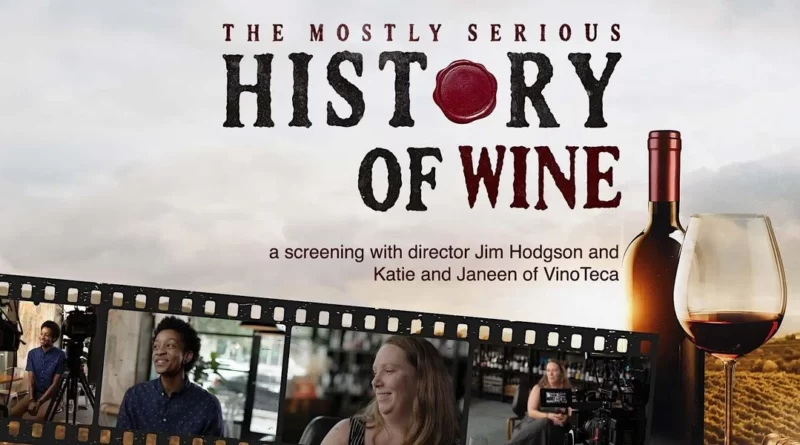 The Mostly Serious History of Wine documentary