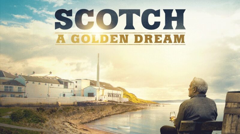 Scotch: The Golden Dream